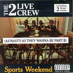 The 2 Live Crew - Sports Weekend