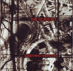 The Glass Set - Something Unknown