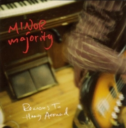 Minor Majority - Reasons To Hang Around