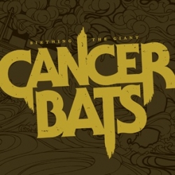 Cancer Bats - Birthing The Giant