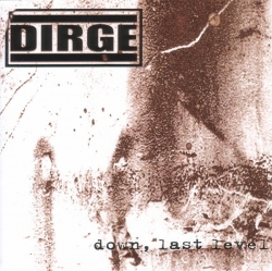 Dirge - Down, Last Level