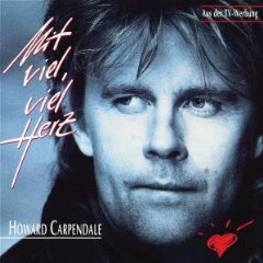 Howard Carpendale - Mit Viel, Viel Herz