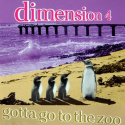 Dimension 4 - Gotta Go To The Zoo