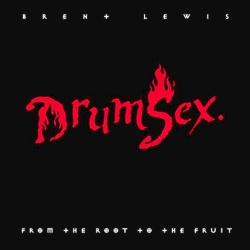 Brent Lewis - Drum Sex