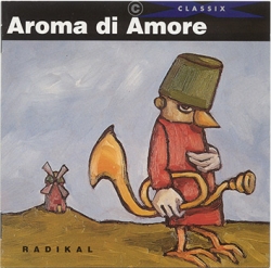 Aroma Di Amore - Radikal