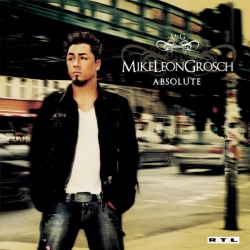 Mike Leon Grosch - Absolute