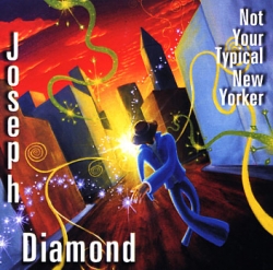 Joseph Diamond - Not Your Typical New Yorker