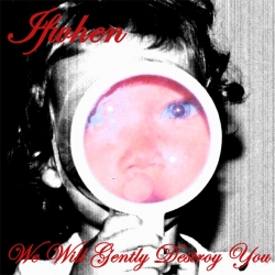 Ifwhen - We Will Gently Destroy You