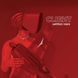 Client - Untitled Remix