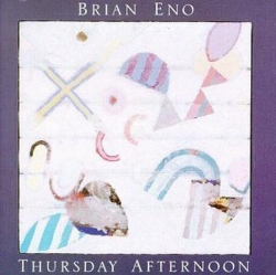 Brian Eno and David Byrne - Thursday Afternoon