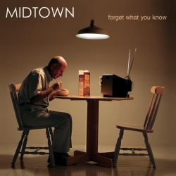 Midtown - Forget What You Know