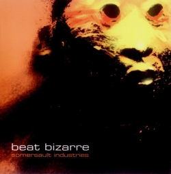 Beat Bizarre - Somersault Industries