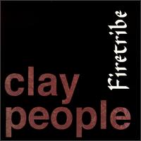 Clay People - Firetribe