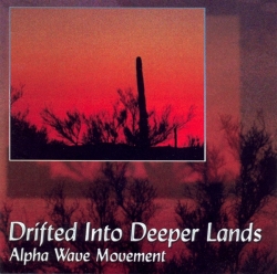 Alpha Wave Movement - Drifted Into Deeper Lands