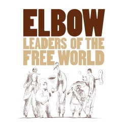 Elbow - Leaders Of The Free World