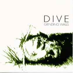Dive - Grinding Walls