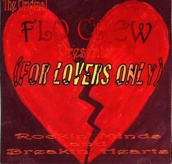 Flo Crew (For Lovers Only) - Rockin' Minds And Breakin' Hearts