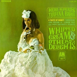 Herb Alpert & The Tijuana Brass - Whipped Cream & Other Delights