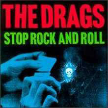 The Drags - Stop Rock And Roll!