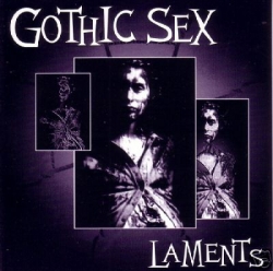 Gothic Sex - Laments