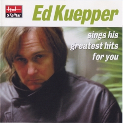 Ed Kuepper - Sings His Greatest Hits For You