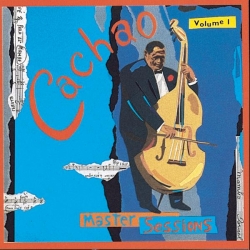 Cachao - Master Sessions Volume I