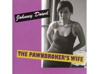 Johnny Dowd - The Pawnbroker's Wife