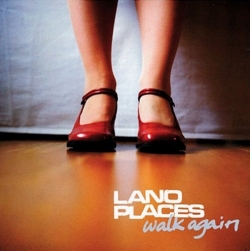 Lano Places - Walk Again