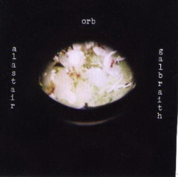 Alastair Galbraith - Orb