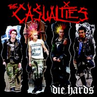 The Casualties - Die Hards