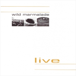 Wild Marmalade - Live