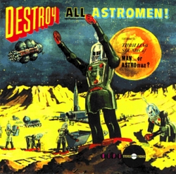 Man or Astro-man? - Destroy All Astro-Men!!