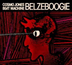 Cosmo Jones Beat Machine - Belzeboogie