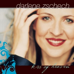 Zschech Darlene - Kiss of Heaven