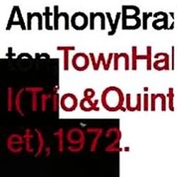 Anthony Braxton - Town Hall 1972