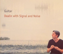 guitar - Dealin With Signal And Noise