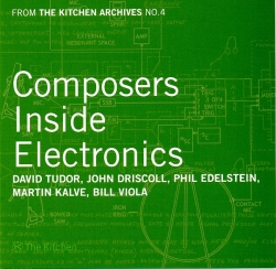 Composers Inside Electronics - From The Kitchen Archives No. 4