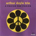 Arthur Doyle Trio - A Prayer For Peace