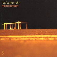 Leafcutter John - Microcontact
