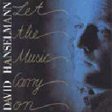 David Hanselmann - Let The Music Carry On