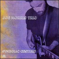 Joe Morris Trio - Symbolic Gesture