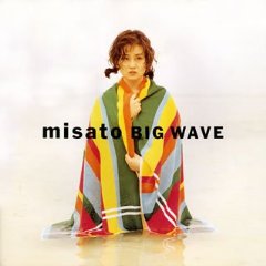 Misato Watanabe - Big Wave