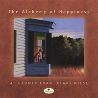 Al Gromer Khan - The Alchemy Of Happiness