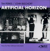 Tim Perkis - Artificial Horizon: Music For New Software Instruments