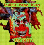 Indian Rope Burn - Sex Party