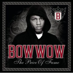 Bow Wow - The Price Of Fame