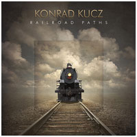 Konrad Kucz - Railroad Paths