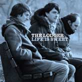 The Lodger - Life Is Sweet
