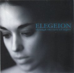 Elegeion - Through The Eyes Of Regret