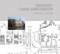 Emmanuel Mieville - Dispositif: Canal Saint-Martin